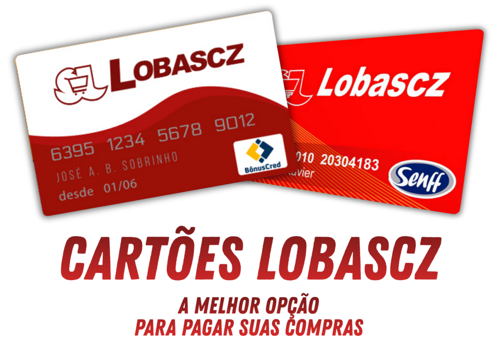 Cartões Lobascz, a melhor opçao para fazer suas compras